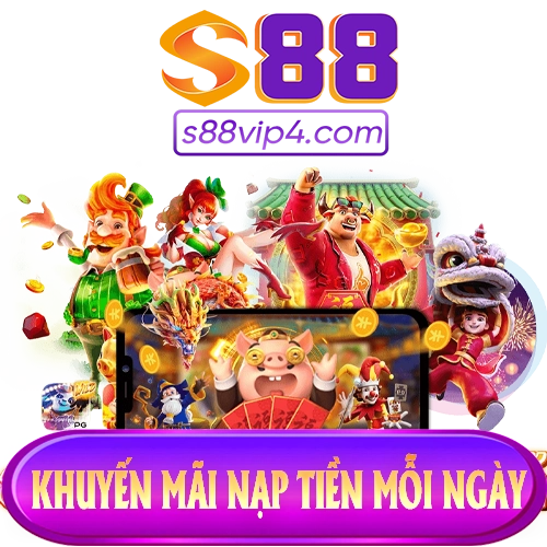 Khuyến mãi nạp tiền mỗi ngày s88vip