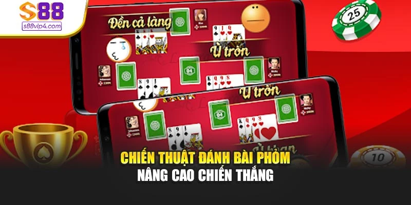 Chiến thuật đánh bài phỏm nâng cao chiến thắng