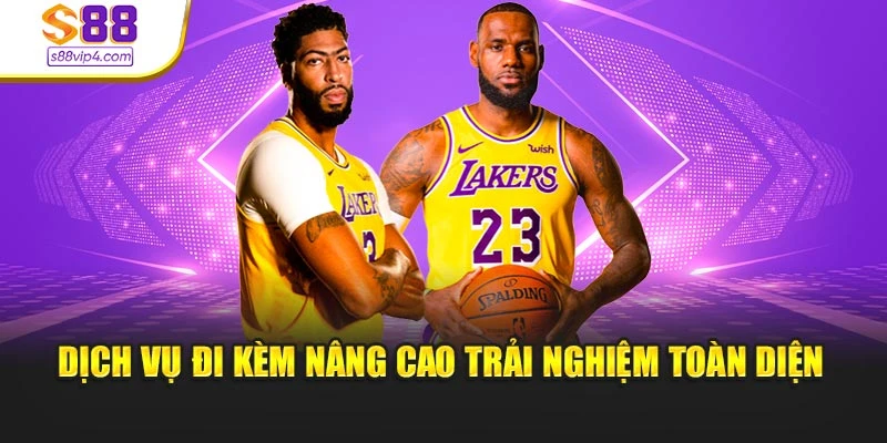 Dịch vụ đi kèm nâng cao trải nghiệm toàn diện