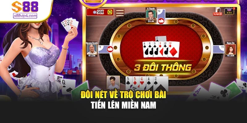 Đôi nét về trò chơi cược Tiến lên Miền Nam