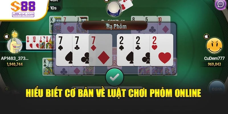 Hiểu biết cơ bản về luật chơi phỏm online