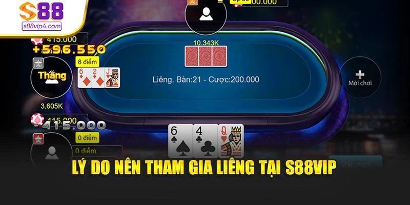 Lý do nên tham gia Liêng tại S88VIP