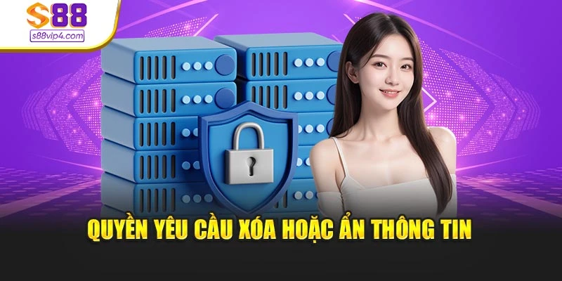 Quyền yêu cầu xóa hoặc ẩn thông tin