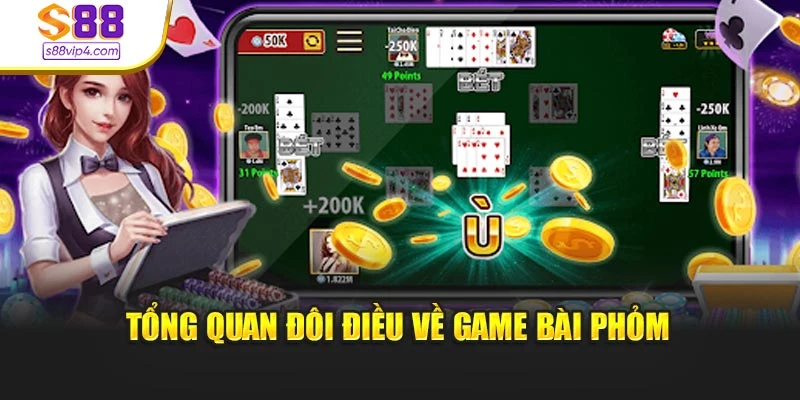 Tổng quan đôi nét cơ bản về game bài phỏm