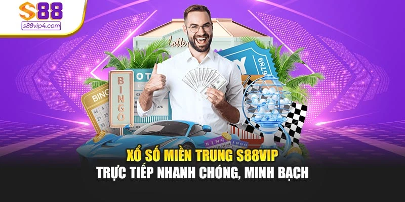 Xổ Số Miền Trung S88vip – Trực Tiếp Nhanh Chóng, Minh Bạch